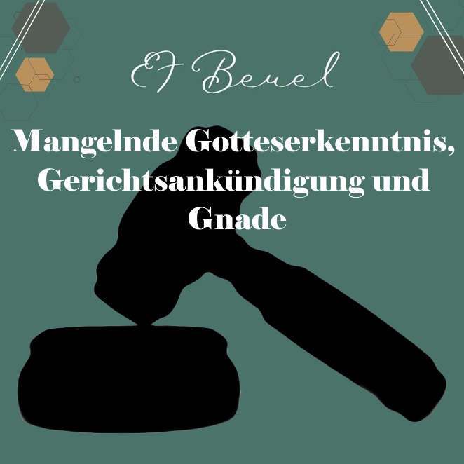 Mangelnde Gotteserkenntnis, Gerichtsankündigung und Gnade