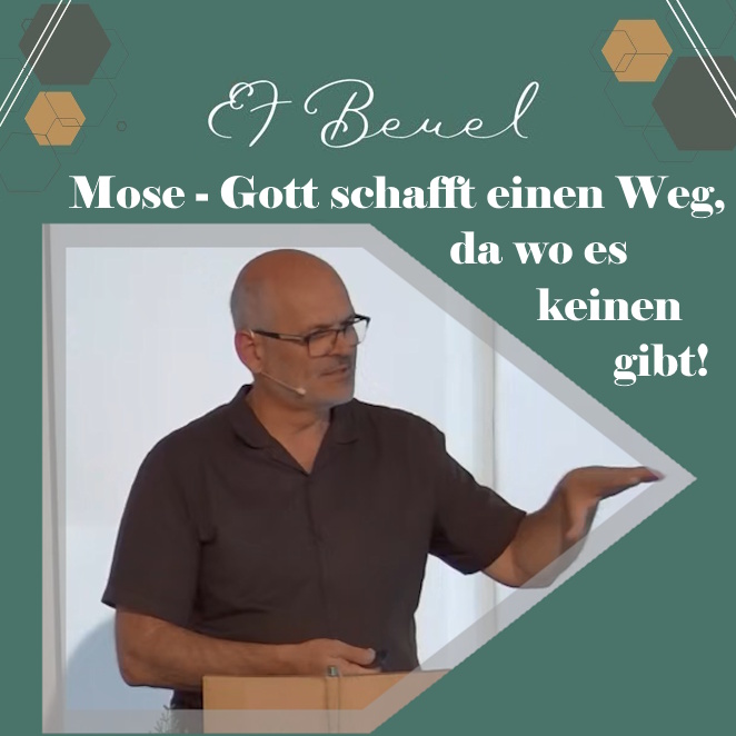 Mose – Gott schafft einen Weg, da wo es keinen gibt!